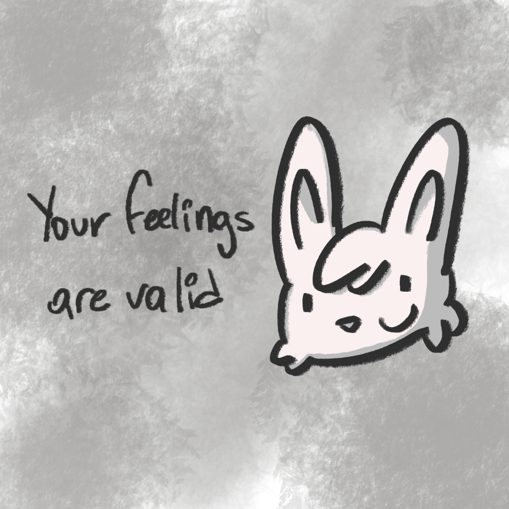 Image of ugly bunny with the phrase &ldquo;your feelings are valid&rdquo; written on top of it.
